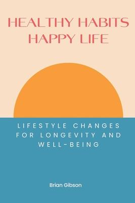 Read more about the article The Connection Between Healthy Habits and Longevity
