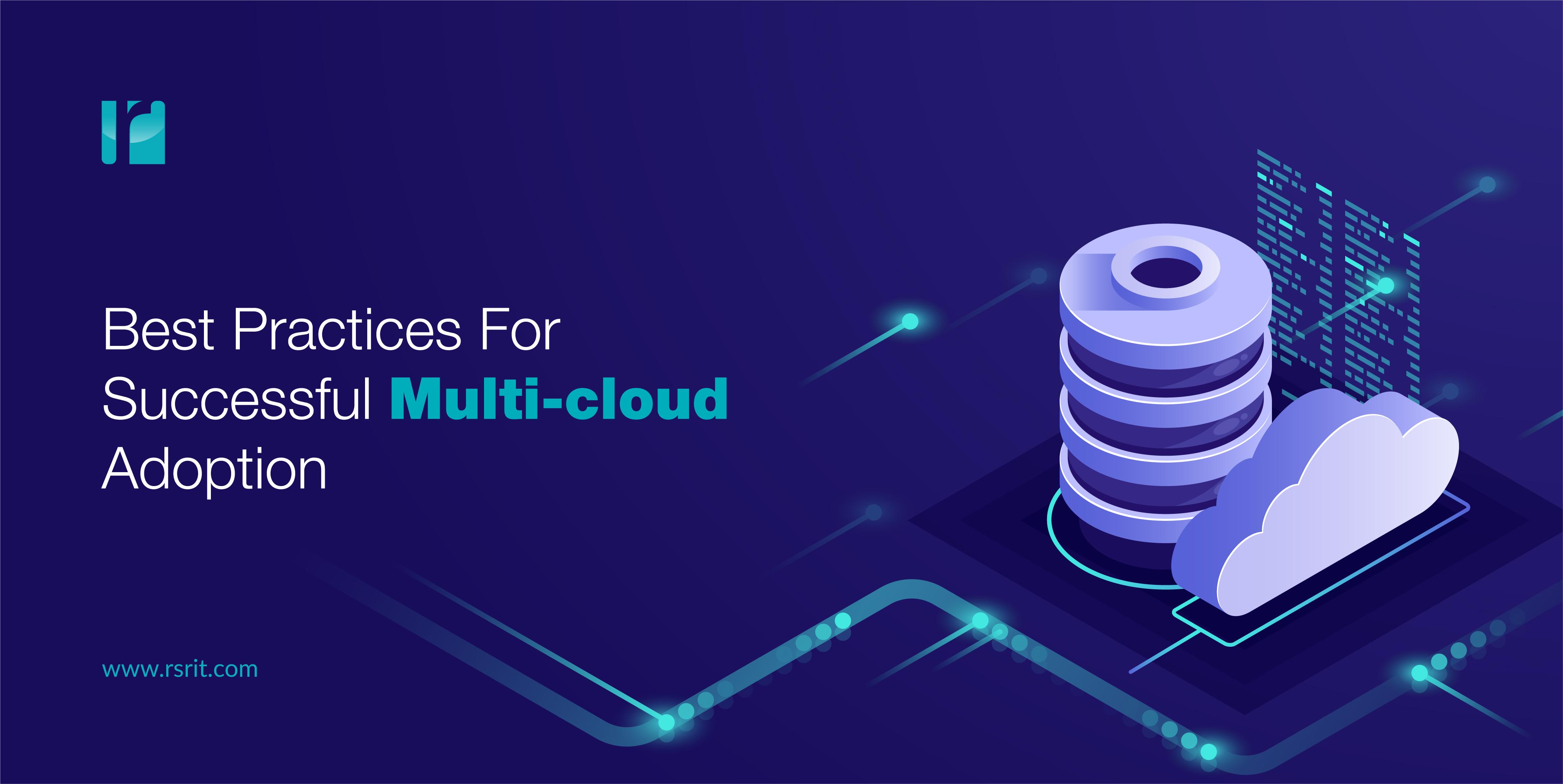Best Practices for Adopting Cloud Technologies to Drive Growth